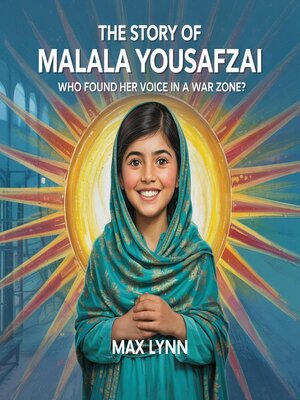cover image of The Story of Malala Yousafzai